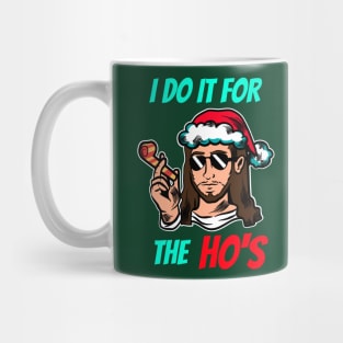 I do It for the Ho's Jesus Mug